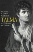 Talma, ou l’histoire du théâtre (in French)