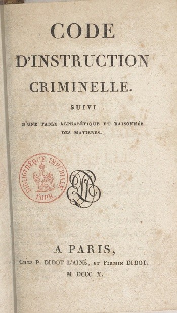 Le Code d’instruction criminelle de 1808, naissance de la procédure pénale moderne