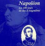 Seul contre Napoléon. Les 100 jours du duc d’Angoulême