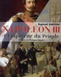 Napoléon III. L’empereur du Peuple