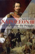 Napoléon III. L’empereur du Peuple