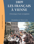 1809, les Français à Vienne. Chronique d’une occupation