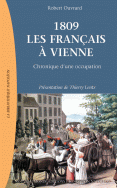 1809, les Français à Vienne. Chronique d’une occupation (in French)