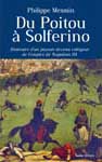 Du Poitou à Solferino. Itinéraire d’un paysan devenu voltigeur de l’Empire de Napoléon III (roman historique)