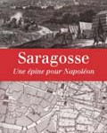 Saragosse. Une épine pour Napoléon