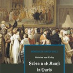 Helmina von Chézy, Leben und Kunst in Paris seit Napoleon I. [La vie et les arts à Paris depuis Napoléon Ier]