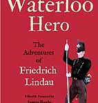 A Waterloo Hero: The Adventures of Friedrich Lindau