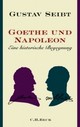 Goethe und Napoleon: Eine historische Begegnung (in German)