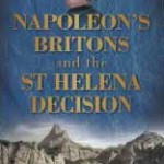 Napoleon’s Britons and the St. Helena Decision