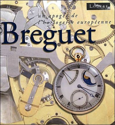 Breguet, un apogée de l’horlogerie européenne