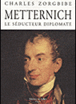 Metternich, le séducteur diplomate