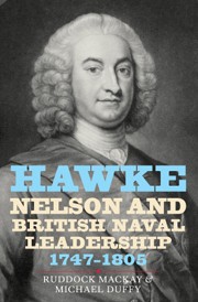 Hawke: Nelson and British Naval Leadership 1747-1805