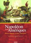 Napoléon et les Amériques. Histoire atlantique et empire napoléonien