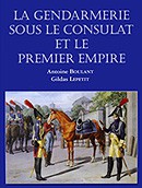 La Gendarmerie sous le Consulat et le Premier Empire