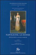 (with Giampaolo BUontempo and Peter Hicks), Napoleon – Women: Political Players, Allies, Enemies (in Italian and French)