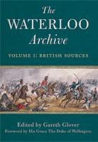 The Waterloo Archive Volume I: British Sources