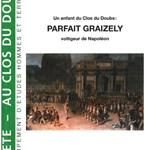 Un enfant du Clos du Doubs : Parfait Graizely, voltigeur de Napoléon