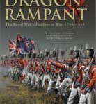 Dragon Rampant: the Royal Welch Fusiliers at War, 1793-1815
