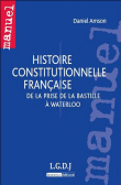 Histoire constitutionnelle française. De la prise de la Bastille à Waterloo