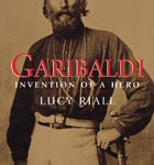 Garibaldi: Invention of a Hero