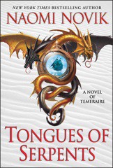 Tongues of Serpents: a novel of Temeraire