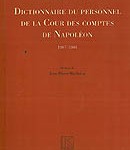 Dictionnaire du personnel de la Cour des comptes de Napoléon. 1807-1808
