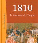 1810. Le tournant de l’Empire