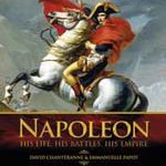 Napoleon: His Life, His Battles, His Empire