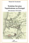 La Troisième Invasion Napoléonienne au Portugal