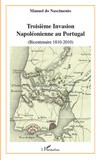La Troisième Invasion Napoléonienne au Portugal