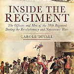 Inside the Regiment: The Officers and Men of the 30th Regiment During the Revolutionary and Napoleonic Wars