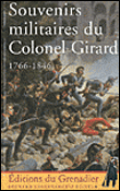Souvenirs militaires du colonel Girard (1766-1846)
