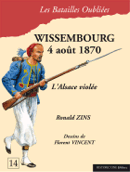 Wissembourg, 4 août 1870. L’Alsace violée