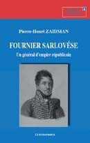 Fournier Sarlovèse. Un général d’Empire républicain