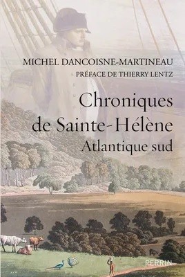 Chroniques de Sainte-Hélène. Atlantique Sud
