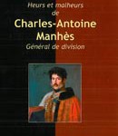 Heurs et malheurs de Charles-Antoine Manhès, général de division (1777-1854)