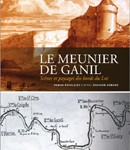 Le Meunier de Ganil. Scènes et paysages des bords du Lot (roman populaire, 1886)