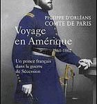 Voyage en Amérique 1861-1862. Un prince français dans la guerre de Sécession (in French)