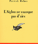 L’Aiglon ne manque pas d’aire (roman policier et d’aventures)