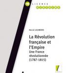 La Révolution française et l’Empire. Une France révolutionnaire (1787-1815)