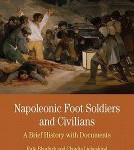 Napoleonic Foot Soldiers and Civilians: a Brief History with Documents