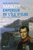 Napoléon, empereur de l’île d’Elbe, avril 1814 – février 1815