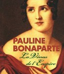 Pauline Bonaparte. La Vénus de l’Empire