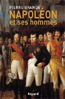 Napoléon et ses hommes. La Maison de l’Empereur (1804-1815)