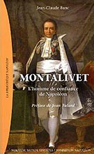 Montalivet. L’homme de confiance de Napoléon