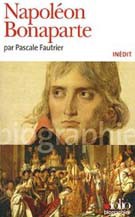 Napoléon Bonaparte (biographie inédite Folio Poche)