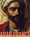 Arab France: Islam and the Making of Modern Europe, 1798-1831