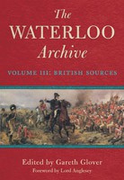 The Waterloo Archive: Volume III: The British Sources