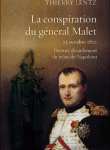 Thierry Lentz : la conspiration Malet, 23 oct. 1812 (janvier 2012)