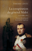 Thierry Lentz : la conspiration Malet, 23 oct. 1812 (janvier 2012)